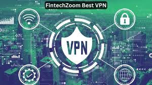 FintechZoom Best VPN